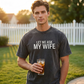 "Let Me Ask My Wife" Funny Print T-Shirt for Men